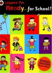 I`m Ready for School! - Ladybird Book