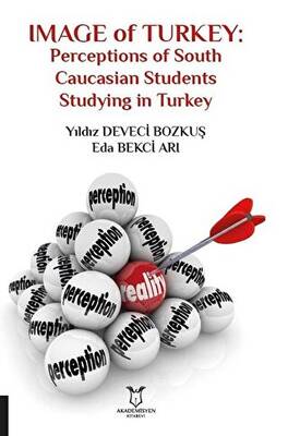 Image of Turkey: Perceptions of South Caucasian Students Studying in Turkey - 1