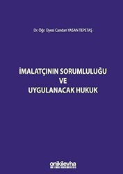 İmalatçının Sorumluluğu ve Uygulanacak Hukuk - On İki Levha Yayınları