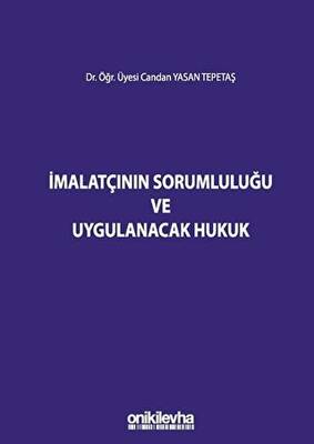İmalatçının Sorumluluğu ve Uygulanacak Hukuk - 1