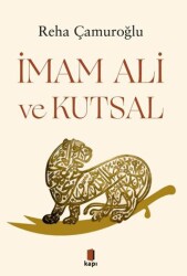 İmam Ali ve Kutsal - Kapı Yayınları