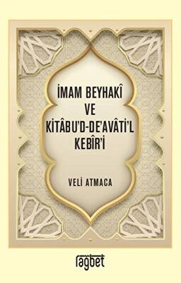 İmam Beyhaki ve Kitabu`d-De`avati`l Kebir`i - 1