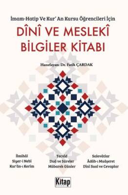 İmam Hatip ve Kur`an Kursu Öğrencileri İçin Dini ve Mesleki Bilgiler Kitabı - 1