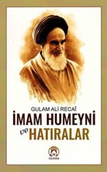 İmam Humeyni ve Hatıralar - Tesnim Yayınları