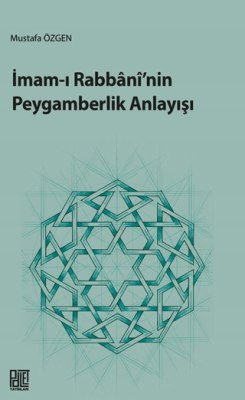 İmam-ı Rabbani’nin Peygamberlik Anlayışı - 1