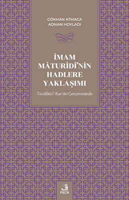 İmam Maturidi`nin Hadlere Yaklaşımı - 1