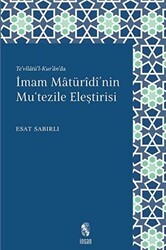 İmam Maturidi`nin Mu`tezile Eleştirisi - İnsan Yayınları