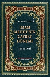 İmam Mehdi`nin Gaybet Dönemi Gaybet-i Tusi - İmam Rıza Dergahı Yayınları
