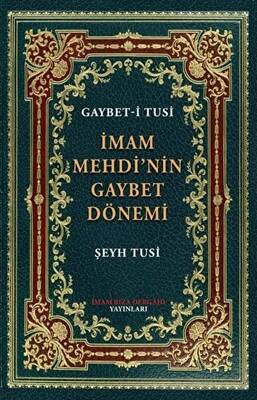 İmam Mehdi`nin Gaybet Dönemi Gaybet-i Tusi - 1