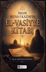 İmam Musa-i Kazım’ın El-Vasiyye Kitabı - İkrar Yayınevi