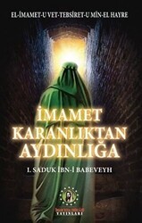 İmamet Karanlıktan Aydınlığa - İmam Rıza Dergahı Yayınları