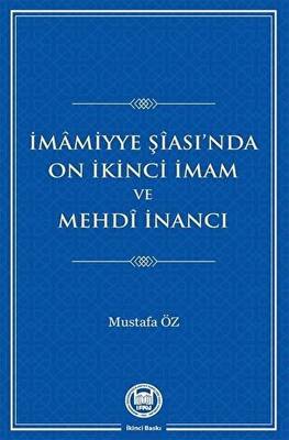 İmamiyye Şiası’nda On İkinci İmam ve Mehdi İnancı - 1