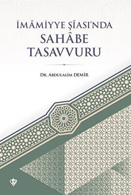 İmamiyye Şiasında Sahabe Tasavvuru - 1