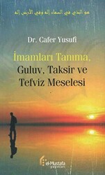 İmamları Tanıma, Guluv, Taksir ve Tefviz Meselesi - el-Mustafa Yayınları