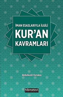 İman Esaslarıyla İlgili Kur`an Kavramları - 1