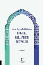 İman ve Bilgi Problemi Bağlamında Kur’an’da Delillendirme Yöntemleri - Akademisyen Kitabevi