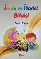 İman ve İbadet Bilgisi: Birinci Kitap - Beka Yayınları