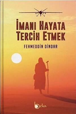 İmanı Hayata Tercih Etmek - 1