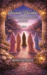 İmanla Yücelen Hanım Sahabelerin Hayatı - Dls Yayınları