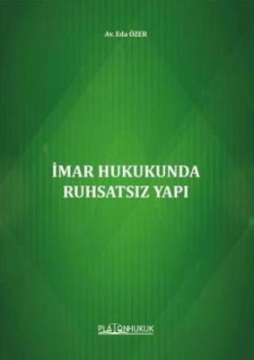 İmar Hukukunda Ruhsatsız Yapı - 1