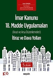 İmar Kanunu 18. Madde Uygulamaları İtiraz ve Dava Yolları - Seçkin Yayıncılık
