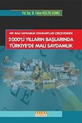 Imf Mali Saydamlık Standartları Çerçevesinde 2000 Li Yılların Başlarında Türkiye`de Mali Saydamlık - Detay Yayıncılık