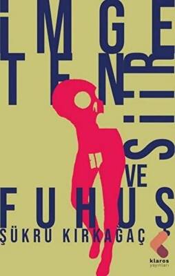 İmge, Ten, Şiir ve Fuhuş - 1