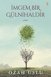 İmgem Bir Gülnihaldir - Cinius Yayınları