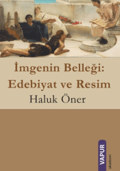 İmgenin Belleği: Edebiyat ve Resim - Vapur Yayınları