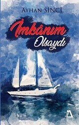 İmkanım Olsaydı - Sisyphos Yayınları
