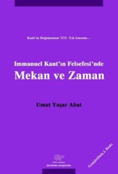 Immanuel Kant`ın Felsefesi`nde Mekan ve Zaman - Ürün Yayınları