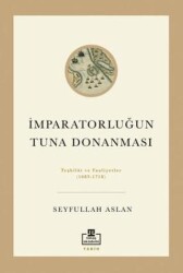 İmparatorluğun Tuna Donanması - Timaş Akademi
