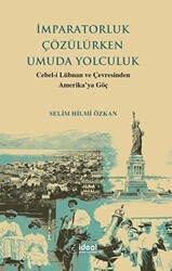İmparatorluk Çözülürken Umuda Yolculuk - İdeal Kültür Yayıncılık