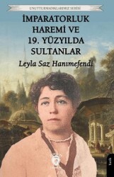 İmparatorluk Haremi ve 19. Yüzyılda Sultanlar - Dorlion Yayınları