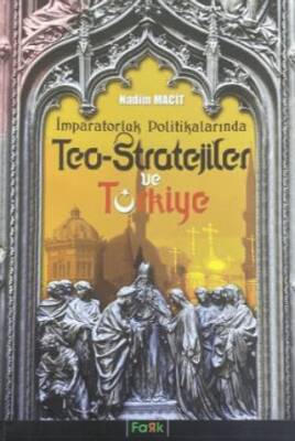 İmparatorluk Politikalarında Teo Stratejiler ve Türkiye - 1