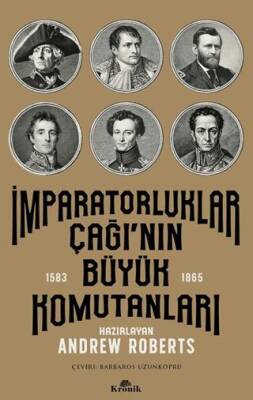 İmparatorluklar Çağı’nın Büyük Komutanları 1583-1865 - 1