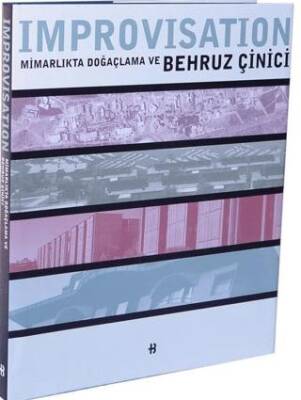 Improvisation Mimarlıkta Doğaçlama ve Behruz Çinici - 1