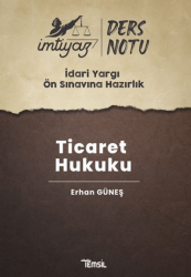 İmtiyaz İdari Yargı Ön Sınavına Hazırlık Ticaret Hukuku Ders Notları - Temsil Kitap