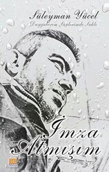 İmza Atmışım - Tunç Yayıncılık