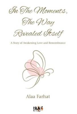 In The Moments, The Way Revealed Itself - 1