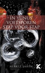 In Yunus Voetsporen Stap Voor Stap - Kiba Yayımcılık