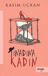 İnadına Kadın - Ange Yayınları