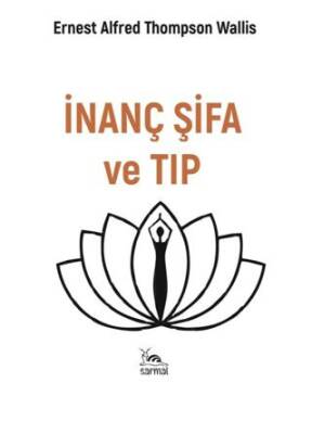 İnanç Şifa ve Tıp - 1