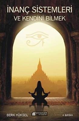 İnanç Sistemleri ve Kendini Bilmek - 1