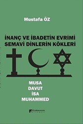 İnanç ve İbadetin Evrimi Semavi Dinlerin Kökleri - Karahan Kitabevi