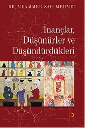 İnançlar, Düşünürler ve Düşündürdükleri - Cinius Yayınları