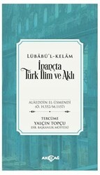 İnançta Türk İlim ve Aklı - Lübabü’l-Kelam - Akçağ Yayınları