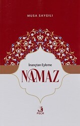 İnançtan Eyleme Namaz - Fecr Yayınları