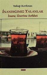 İnandığımız Yalanlar İnanç Üzerine Sohbet - GDK Yayınları