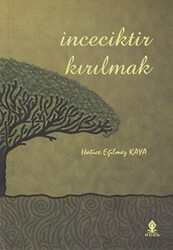 İnceciktir Kırılmak - 1